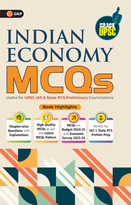 GKP UPSC 2025: Objective Indian Economy Chapter-wise MCQs 4ed for UPSC IAS and State PCS/PSC Preliminary Examination| MCQ Question Bank for UPSC Civil Services Examination Prelims(Paperback, G.K. Publications (P) Ltd.)