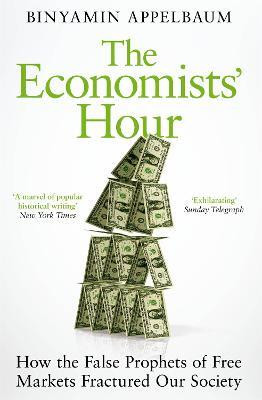 The Economists' Hour(English, Electronic book text, Appelbaum Binyamin)