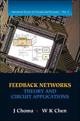 Feedback Networks: Theory And Circuit Applications(English, Hardcover, Choma John)