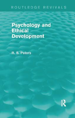 Psychology and Ethical Development (REV) RPD(English, Paperback, Peters R. S.)