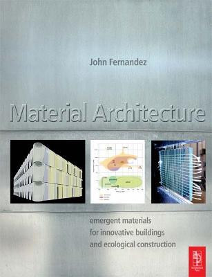 Material Architecture(English, Electronic book text, Fernandez John)