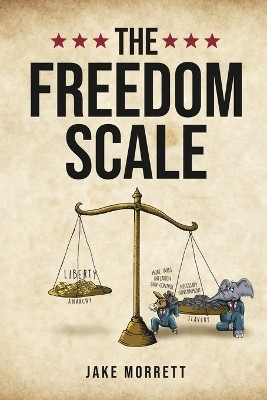 The Freedom Scale(English, Paperback, Morrett Jake)