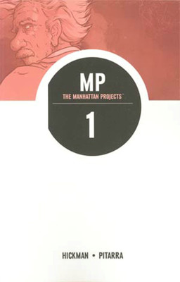 The Manhattan Projects Volume 1: Science Bad(English, Paperback, Hickman Jonathan)