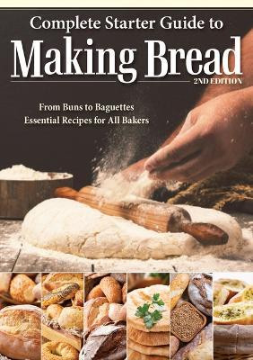 Complete Starter Guide to Making Bread(English, Paperback, Hawkins Kathryn)