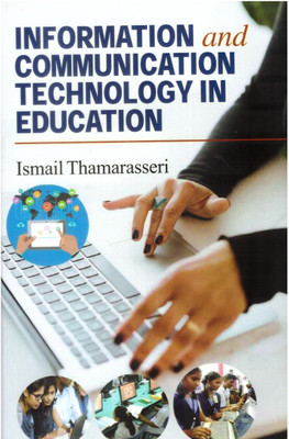 Information and Communication Technology in Education 1 Edition(English, Hardcover, Thamarasseri Ismail)