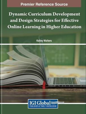 Dynamic Curriculum Development and Design Strategies for Effective Online Learning in Higher Education(English, Hardcover, unknown)
