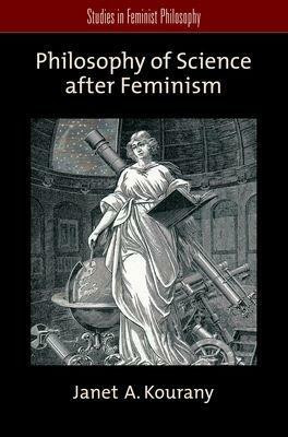 Philosophy of Science after Feminism(English, Paperback, Kourany Janet A.)