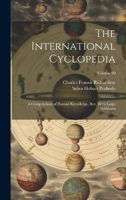 The International Cyclopedia(English, Hardcover, Richardson Charles Francis)