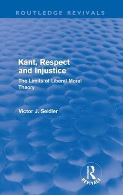 Kant, Respect and Injustice (Routledge Revivals)(English, Paperback, Seidler Victor)
