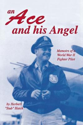 An Ace and His Angel(English, Paperback, Hatch Herbert Brooks)