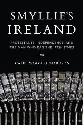 Smyllie's Ireland(English, Paperback, Richardson Caleb)