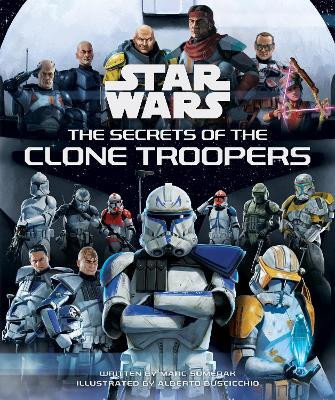 Star Wars: The Secrets of the Clone Troopers(English, Hardcover, Sumerak Marc)