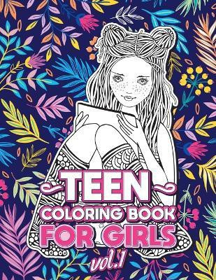 Teen Coloring Books for Girls(English, Paperback, Coloring Loridae)