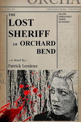 The Lost Sheriff of Orchard Bend(English, Paperback, LeMieux Patrick)