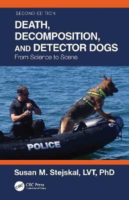Death, Decomposition, and Detector Dogs(English, Paperback, Stejskal Susan M.)