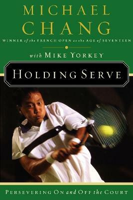 Holding Serve(English, Paperback, Chang Michael)