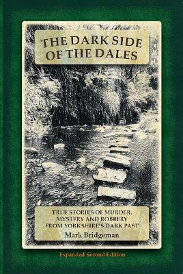 The Dark Side of the Dales(English, Paperback, Bridgeman Mark)
