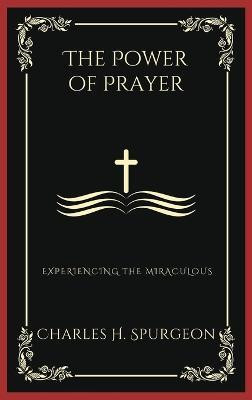 The Power of Prayer(English, Hardcover, Spurgeon Charles Haddon)