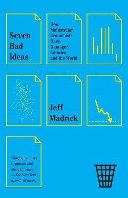 Seven Bad Ideas(English, Paperback, Madrick Jeff)