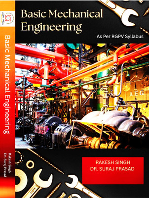 Basic Mechanical Engineering(Paperback, Rakesh Singh, Dr. Suraj Prasad)