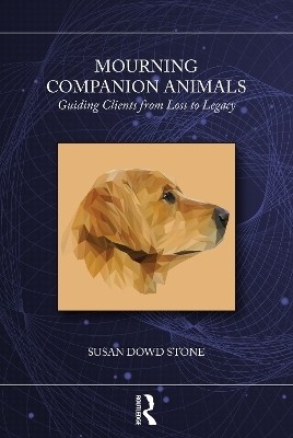 Mourning Companion Animals(English, Paperback, Stone Susan Dowd)