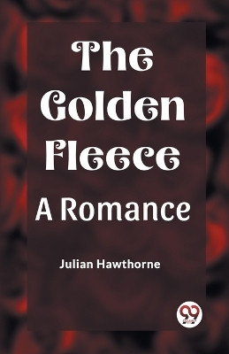 The Golden FleeceA Romance (Edition2023)(English, Paperback, Hawthorne Julian)