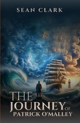The Journey of Patrick O'Malley(English, Paperback, Clark Sean)