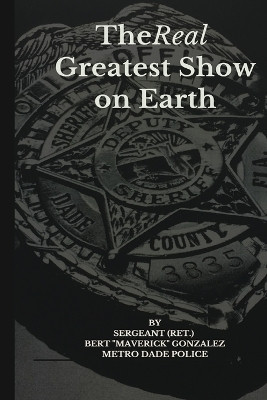 The Real Greatest Show on Earth(English, Paperback, Gonzalez Bert Maverick)
