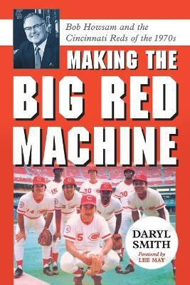 Making the Big Red Machine(English, Paperback, Smith Daryl)
