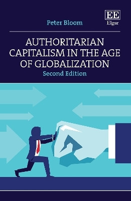 Authoritarian Capitalism in the Age of Globalization(English, Paperback, Bloom Peter)