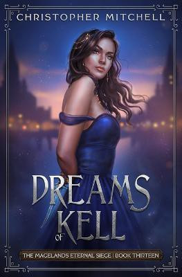 Dreams of Kell(English, Paperback, Mitchell Christopher)