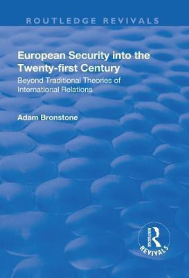 European Security into the Twenty-First Century(English, Paperback, Bronstone Adam)