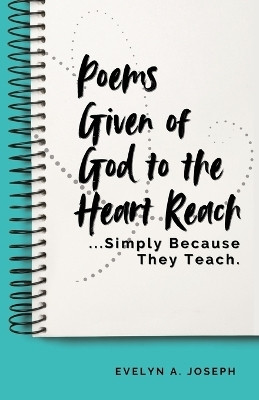 Poems Given of God to the Heart Reach ...Simply Because They Teach.(English, Paperback, Joseph Evelyn)
