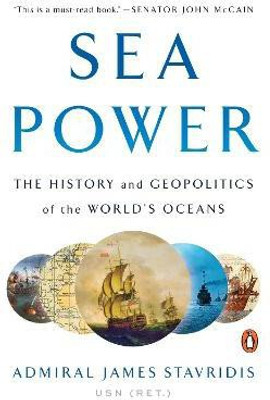 Sea Power(English, Paperback, Stavridis James Admiral)