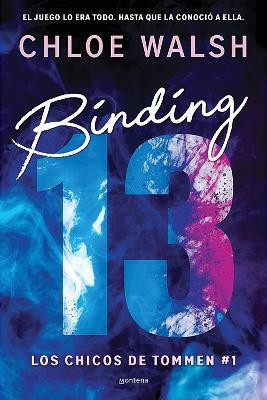 Binding 13 (Spanish Edition)(Spanish, Paperback, Walsh Chloe)