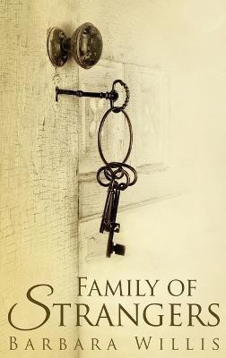 Family Of Strangers(English, Hardcover, Willis Barbara)