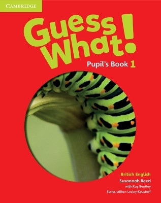 Guess What! Level 1 Pupil's Book British English(English, Paperback, Reed Susannah)