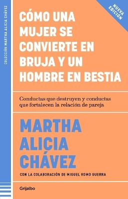 Como una mujer se convierte en bruja y un hombre en bestia / How a Woman Becomes a Witch and a Man Becomes a Beast(Spanish, Paperback, Chavez Martha Alicia)