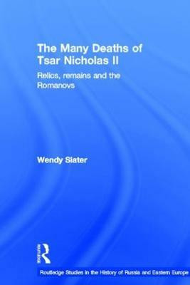 The Many Deaths of Tsar Nicholas II(English, Hardcover, Slater Wendy)