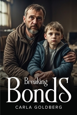 Breaking Bonds(English, Paperback, Goldberg Carla)