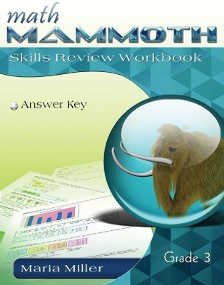 Math Mammoth Grade 3 Skills Review Workbook Answer Key(English, Paperback, Miller Maria)