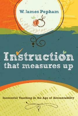Instruction That Measures Up(English, Paperback, Popham W. James)