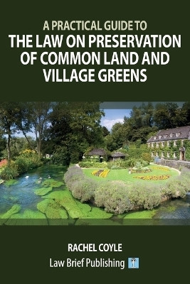A Practical Guide to the Law on Preservation of Common Land and Village Greens(English, Paperback, Coyle Rachel)
