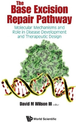 Base Excision Repair Pathway, The: Molecular Mechanisms And Role In Disease Development And Therapeutic Design(English, Hardcover, unknown)
