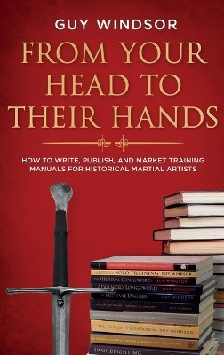 From Your Head to Their Hands(English, Hardcover, Windsor Guy)