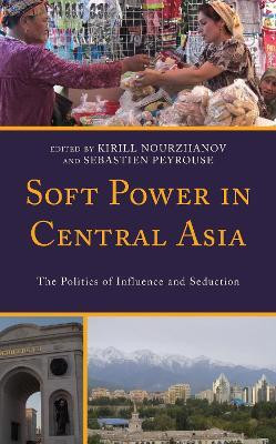 Soft Power in Central Asia(English, Paperback, unknown)