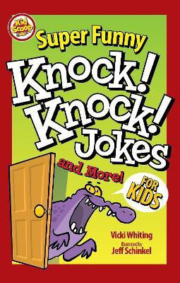 Super Funny Knock-Knock Jokes and More for Kids(English, Paperback, Whiting Vicki)