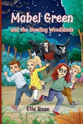Mabel Green and the Howling Woodlands(English, Paperback, Rose Elle)