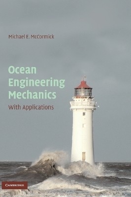 Ocean Engineering Mechanics(English, Hardcover, McCormick Michael E.)