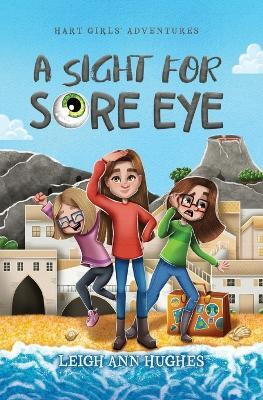 A Sight for Sore Eye(English, Paperback, Hughes Leigh Ann)